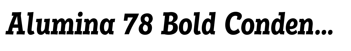 Alumina 78 Bold Condensed Italic